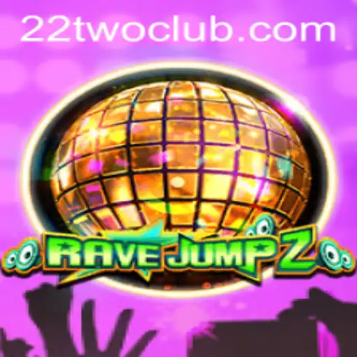 Dive into the World of RaveJump2: A Thrilling Gaming Experience Enhanced by 22TWO